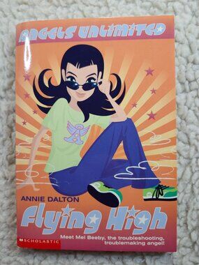Annie Dalton Flying High Angels Unlimited Paperback Scholastic 2003 Childrens